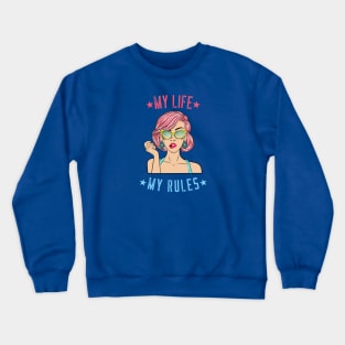 My Life My Rules Crewneck Sweatshirt